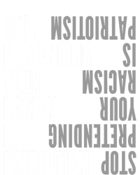 Stop Pretending Your Racism Is Patriotism Gift Zip Tote Bag