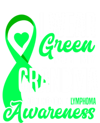 I Wear Green For My Grandma Nonmeaningful Gifthodgkin Lymphoma Awareness Cute Gi Poster