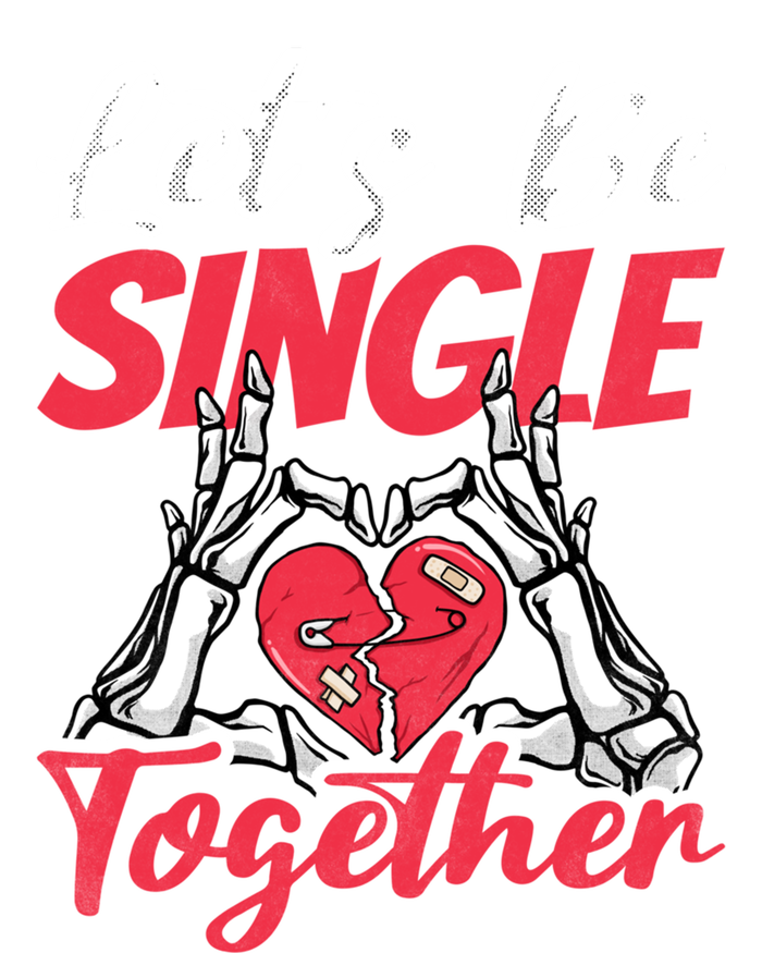 Let's Be Single Together Singles Awareness Day Gift Kids Tie-Dye T-Shirt