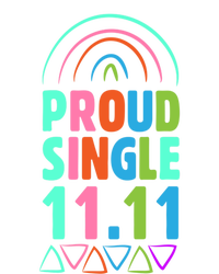 Proud Single Funny Single Awareness Day 11 11 Antigiftvalentine Gift T-Shirt