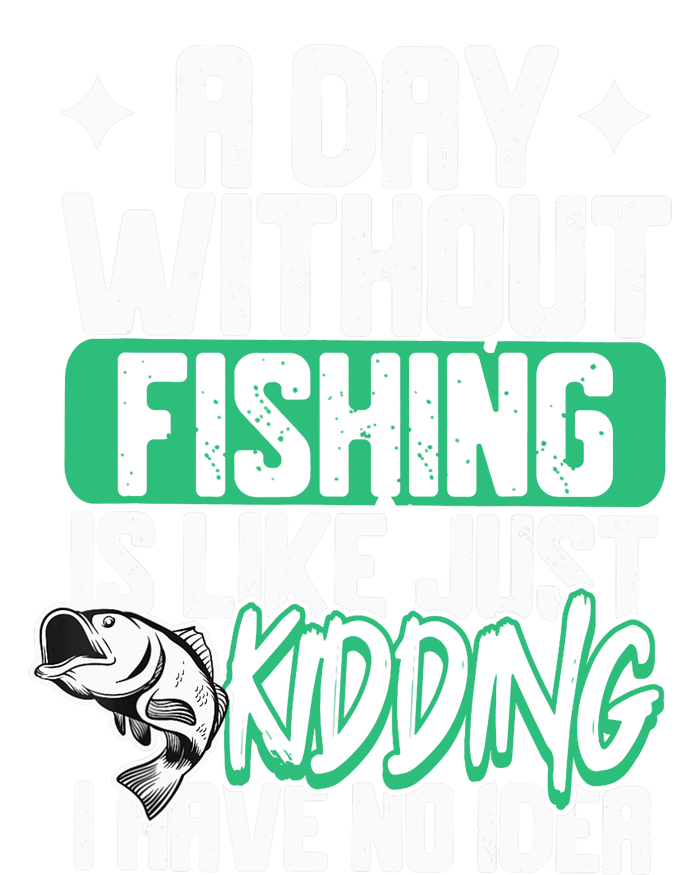 Funny Fishing For A Day Without Fishing Fisherman T-Shirt