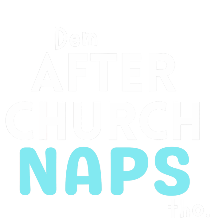 Dem After Church Naps Tho Funny Ladies Essential Tank