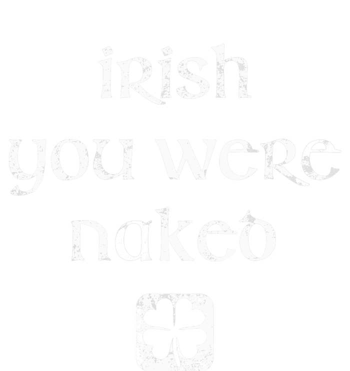 Irish You Were Naked St. Patrick's Day Toddler Hoodie