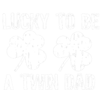 Lucky To Be A Twin Dad St Patrick's Day T-Shirt