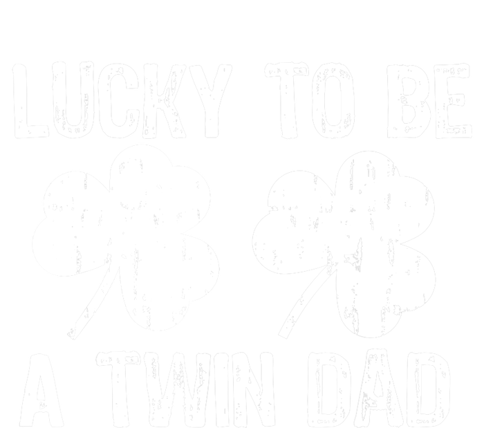 Lucky To Be A Twin Dad St Patrick's Day T-Shirt