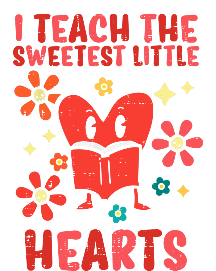 Valentines Day Teach Sweetest Little Hearts Teacher Wo Hoodie