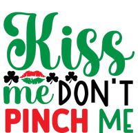 Kis Me Don't Pinch Me Funny St Patricks Day T-Shirt