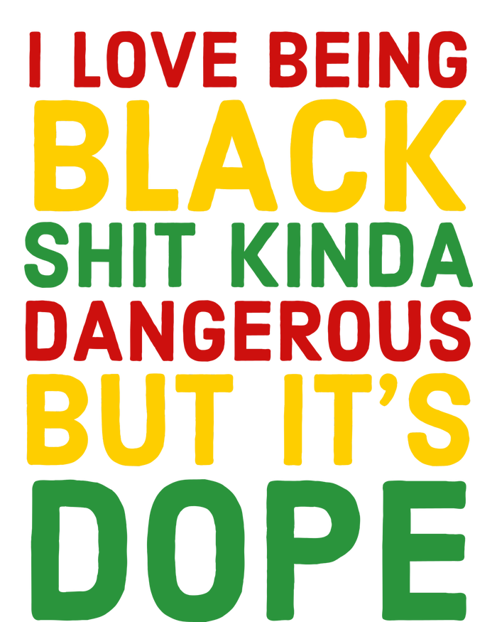 I Love Being Black It's Dope Afro Hair Black History Month T-Shirt