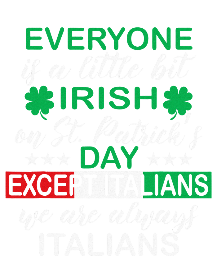 Everyone Is A Little Bit Irish Except Italians St. Patrick's Mousepad