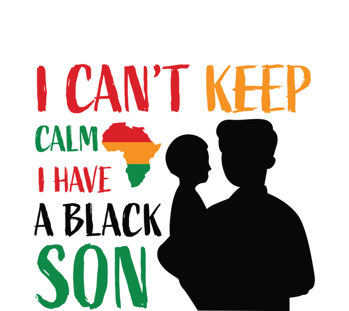 I Can't Calm I Have A Black Son For Black History Month Gift Mousepad