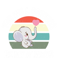 You Will Forever Be My Always Valentines Day Cute Elephant Great Gift Magnet