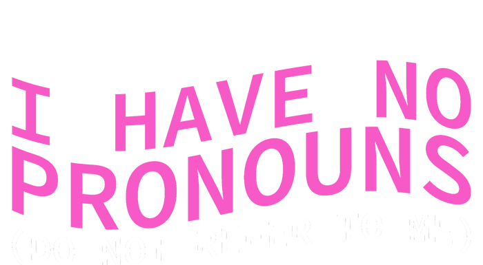 Funny I Have No Pronouns Don't Refer To Me V-Neck T-Shirt