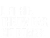 Lift Big Throw Gas Hit Bombs T-Shirt