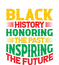 Black History Honoring The Past Inspiring The Future Black History Month Gift Daily Commute Backpack