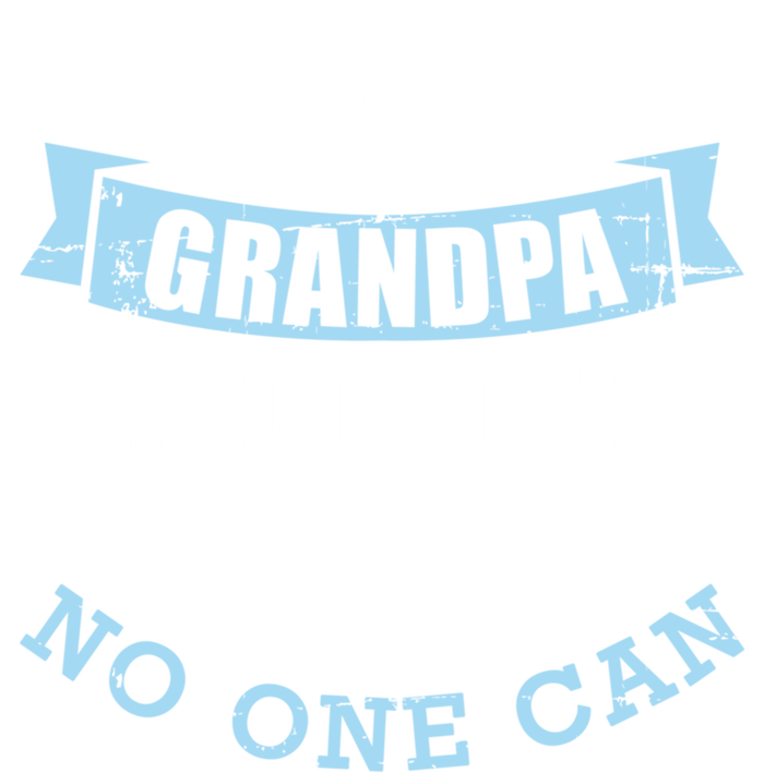 If Grandpa Can't Fix It No One Can Cool Gift Sweatshirt