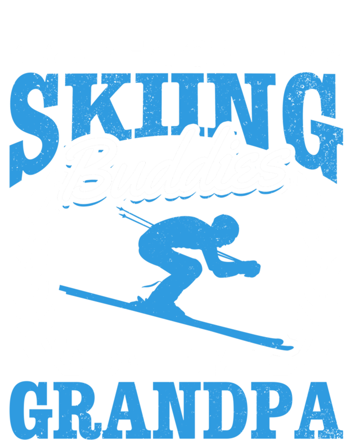 My Favorite Skiing Buddies Calls Me Grandpa Skier Grandpa Gift T-Shirt