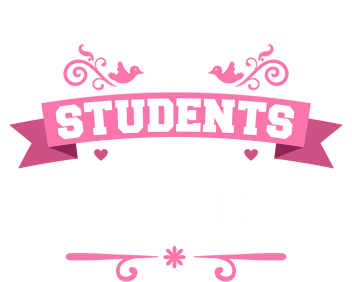 My Students Have My Heart Tearcher And Students Meaningful Gift Women's T-Shirt