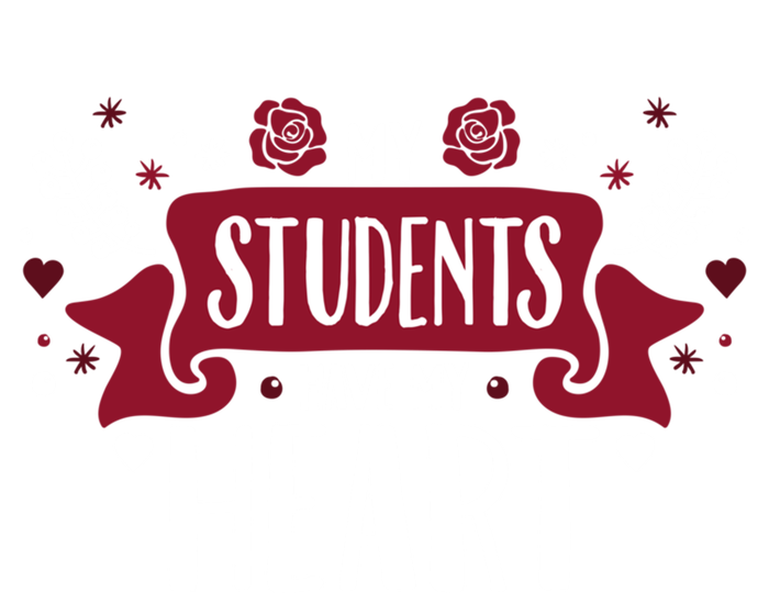 My Students Have My Heart Tearcher And Students Gift T-Shirt