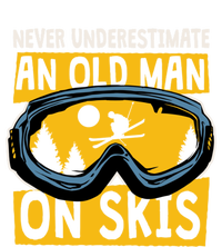 Never Underestimate An Old On Skis Skiing Dad Grandpa Gift T-Shirt