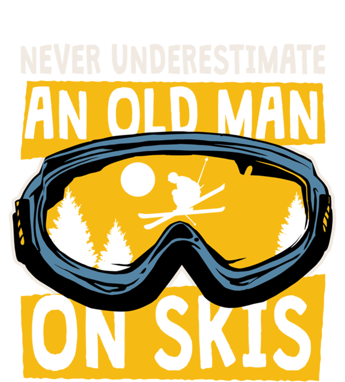 Never Underestimate An Old On Skis Skiing Dad Grandpa Gift T-Shirt