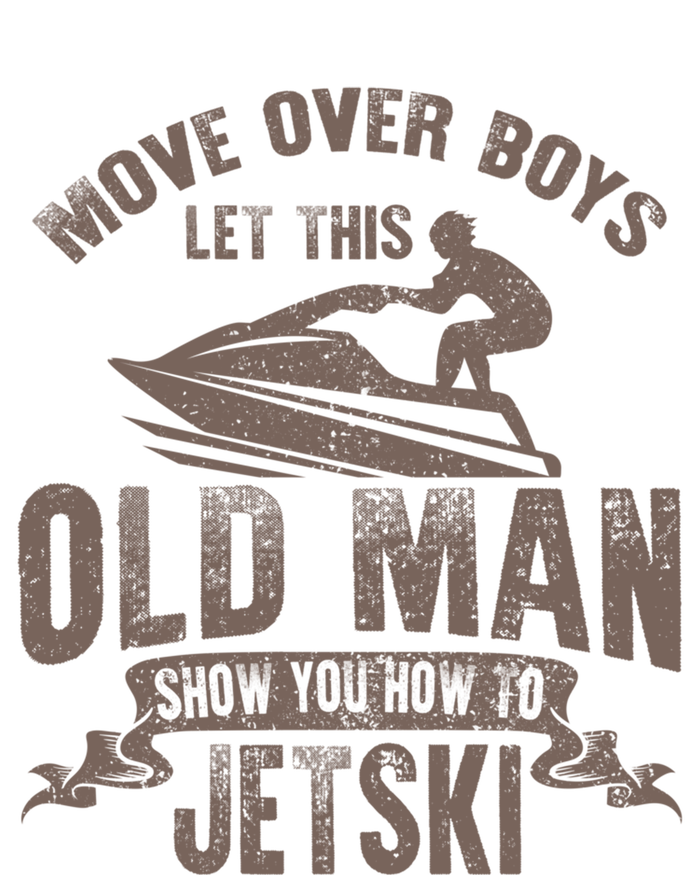 Old Show You How To Jetski Grandpa Dad Jet Rider Skiing Gift T-Shirt