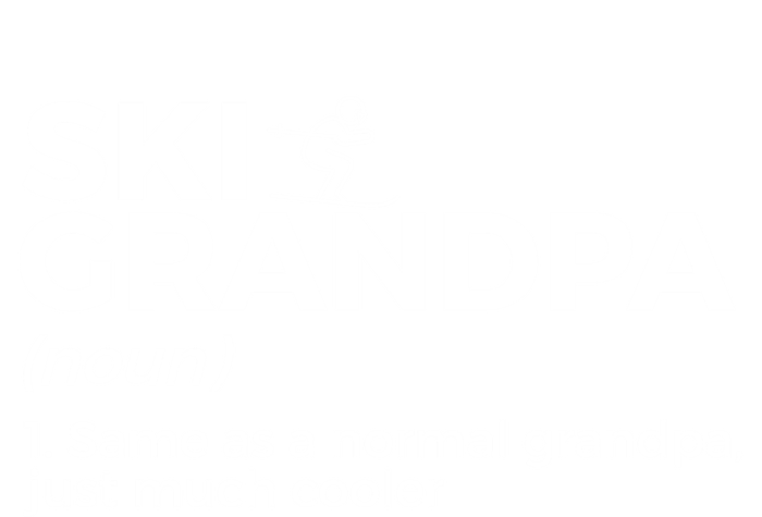 Ski Grandpa Definition Funny Skiing For Skiers Gift T-Shirt