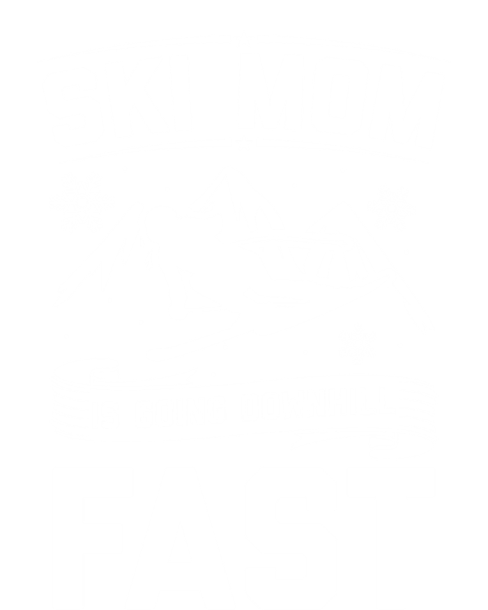 Ski Mom Is Going Downhill Fast Skiers Skiing Gift T-Shirt