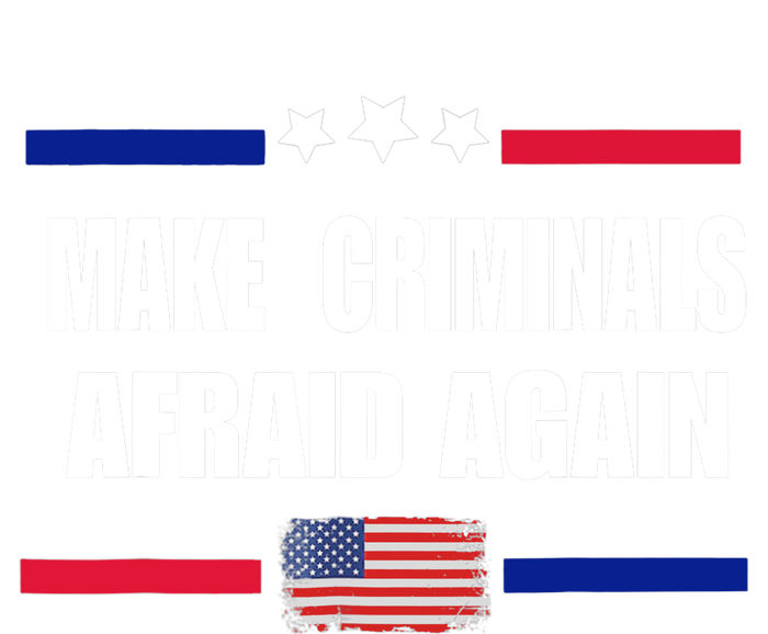 Make Criminals Afraid Again USA Rights Sarcastic US Flag T-Shirt