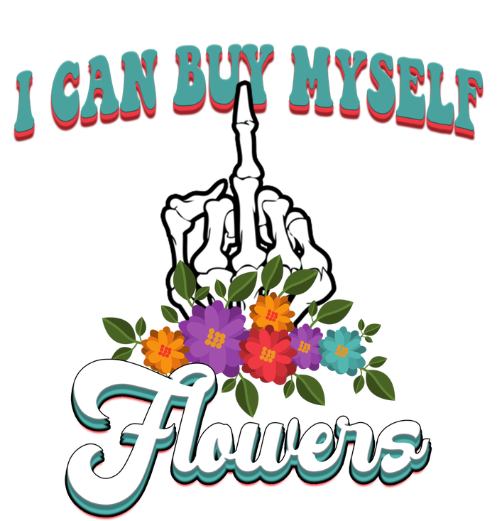 I Can Buy Myself Flowers Middle Finger Floral T-Shirt