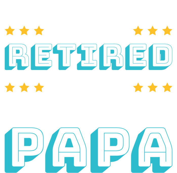 I'm Not Retired I'm A Professional Papa For Father's Day Meaningful Gift Ladies Essential Tank