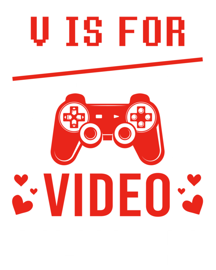 V Is For Video Games Lovers Funny Valentines Day Cool Gift Toddler T-Shirt