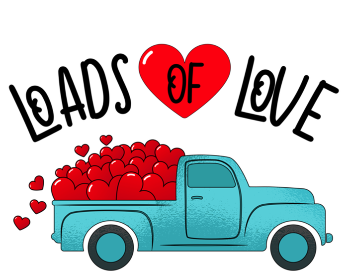 Valentines Day Pickup Truck Loads Of Love Gift T-Shirt