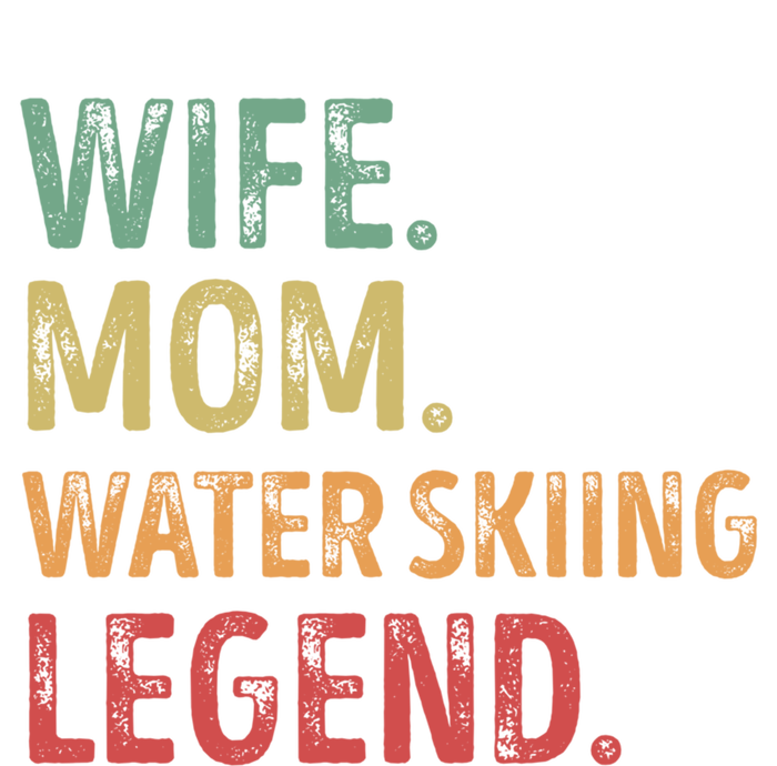 Wife Mom Water Skiing Legend Gift T-Shirt