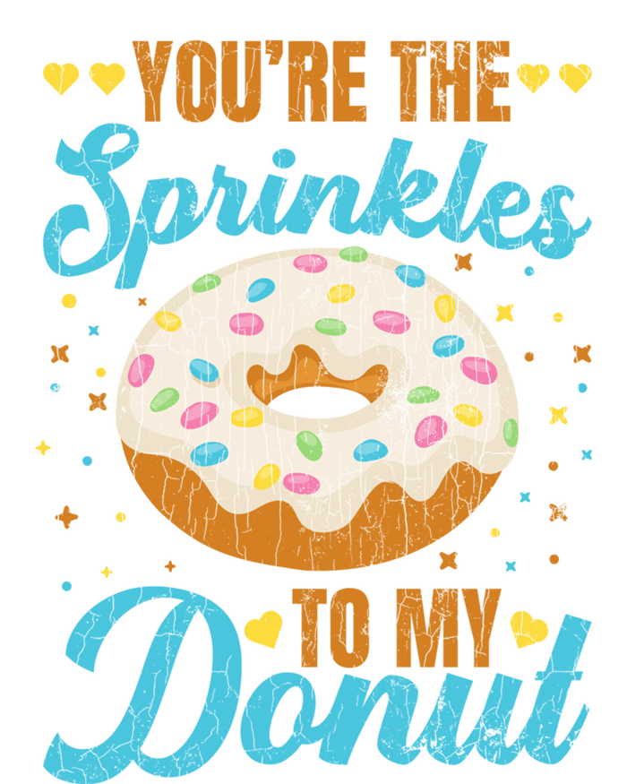 You're Sprinkles To My Donut Funny Doughnut Lover Graphic Cute Gift Toddler Hoodie