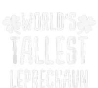 Tallest Leprechaun Saint Irish Pats St Patrick's Day T-Shirt