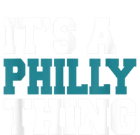 IT'S A PHILLY THING It's A Philadelphia Thing Fan Lover T-Shirt