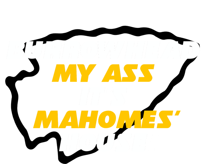 BurrowHead My Ass Funny Meme T-Shirt