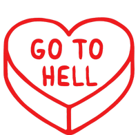 Sarcastic Cute Expression Go To Hell Candy Heart T-Shirt