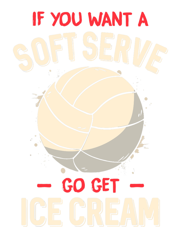 Funny Volleyball If You Want A Soft Serve Voleyball Cool Comfort Performance Bucket Hat