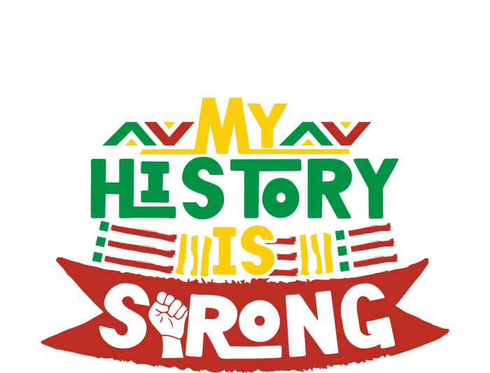 Black History Month Gift My History Is Strong Women Pajama Set