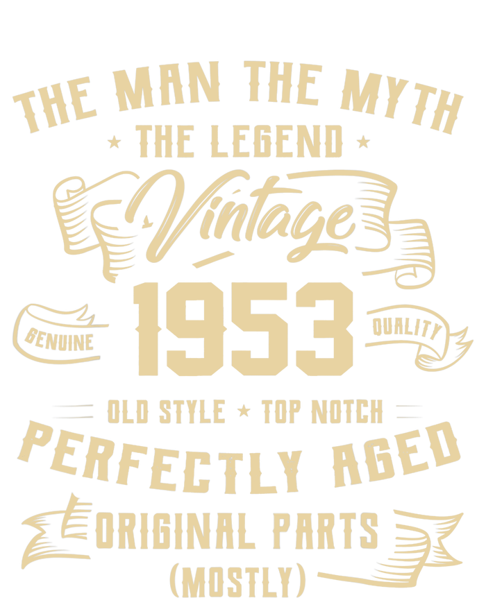 Man Myth Legend 1953 70th Birthday Tee For 70 Years Old Womens Funnel Neck Pullover Hood