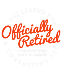 The Legend Has Officially Retired Funny Retirement Gift Adult ChromaSoft Performance T-Shirt