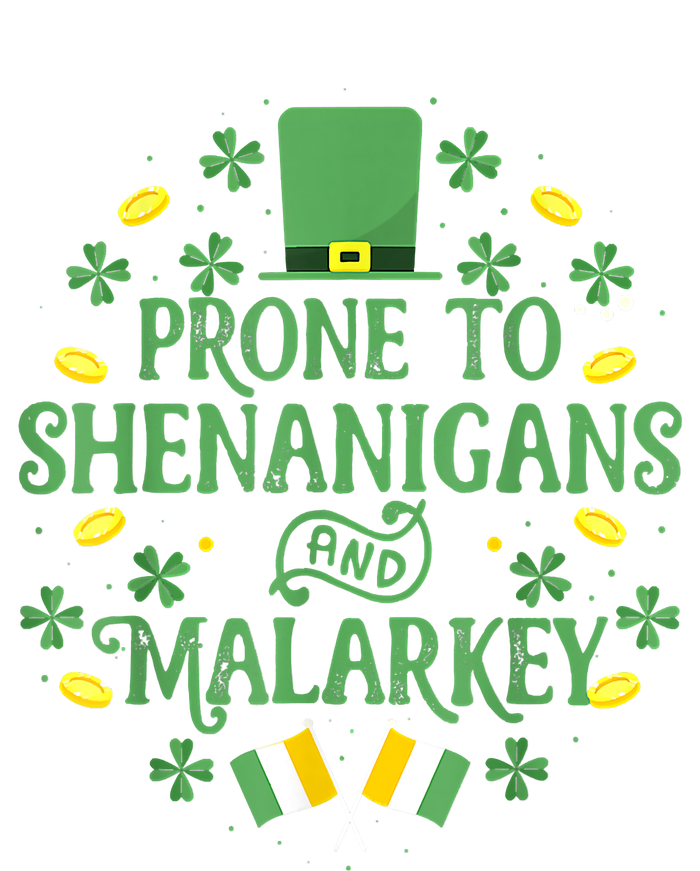 Prone To Shenanigans And Malarkey Funny St Patricks Day Tall Hoodie