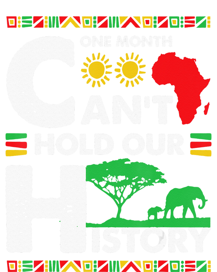 One Month Cant Hold Our History Black History BLM Melanin T-Shirt