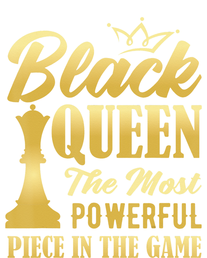 Black Queen The Most Powerful Piece in The Game T-Shirt