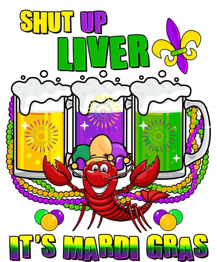 Funny Shut Up Liver It's Mardi Gras Long Sleeve Shirt