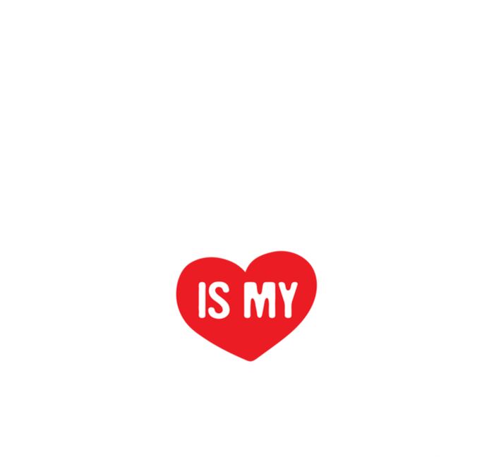 Bull Terrier Is My Valentine Bully Anti Valentines Funny Gift T-Shirt