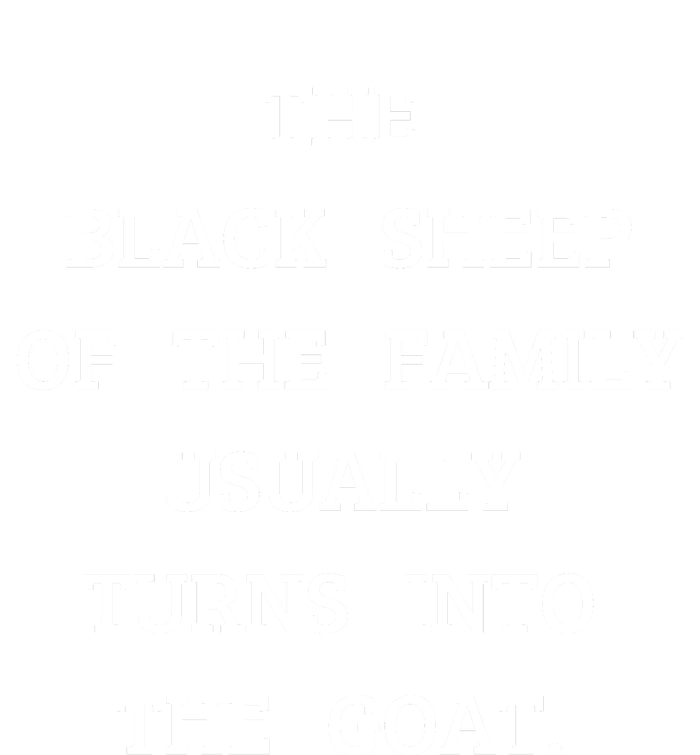 The Black Sheep Of The Family Usually Turns Into The Goat Baby Long Sleeve Bodysuit