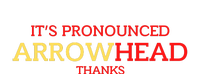 It’s Pronounced Arrowhead Thanks T-Shirt