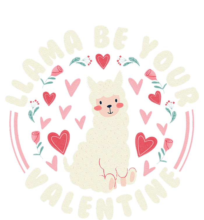 Funny Valentine's Day LLama LLama Be Your Valentine T-Shirt